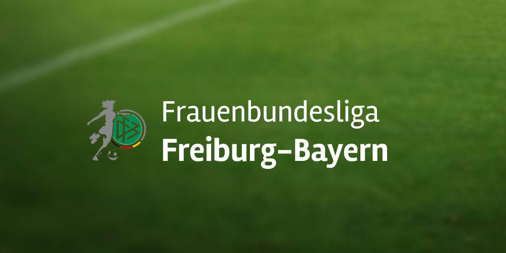 Frauenbundesliga: Freiburg-Bayern